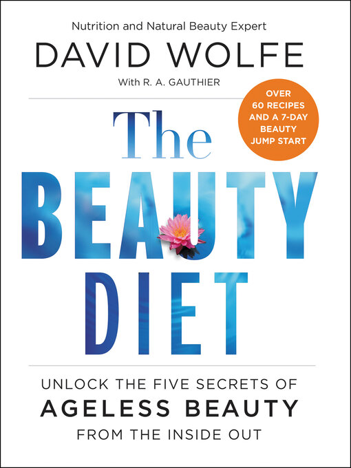 Title details for The Beauty Diet by David Wolfe - Available